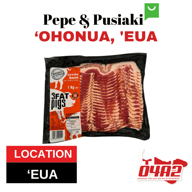 Streaky Bacon - "PICK UP FROM PEPE & PUSIAKI, 'OHONUA, 'EUA"