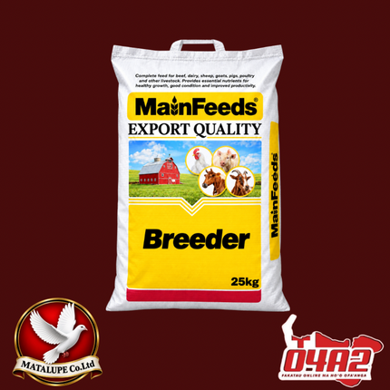 MainFeed Breeder 25kg - “PICK UP FROM MATALUPE COMPANY LTD MAILETAHA NUKUALOFA”