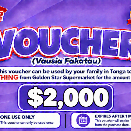 $2,000 Vausia Fakatau - “PICK UP FROM GOLDEN STAR, VAINI”