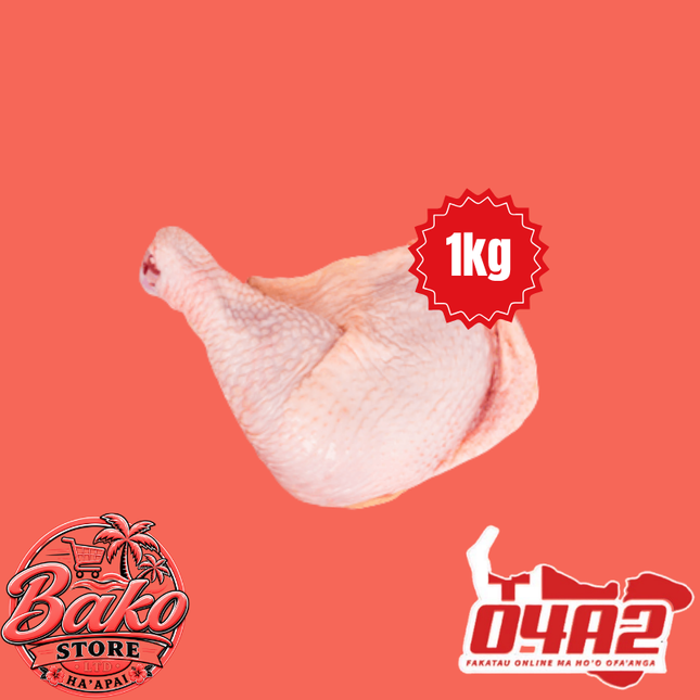 Chicken Leg 1kg - “PICK UP AT BAKO STORE IN PANGAI OR HIHIFO HA’APAI BRANCHES”