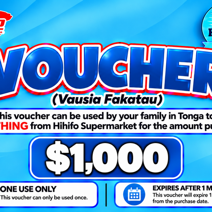 $1,000 Vausia Fakatau - “PICK UP FROM HIHIFO SUPERMARKET, FO’UI”