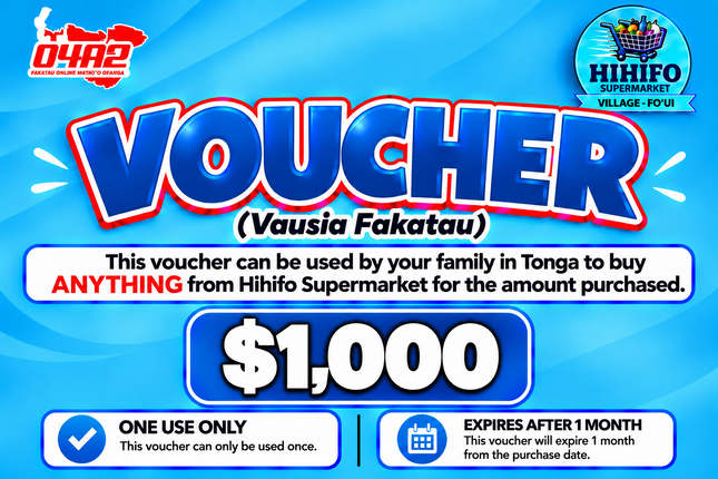 $1,000 Vausia Fakatau - “PICK UP FROM HIHIFO SUPERMARKET, FO’UI”