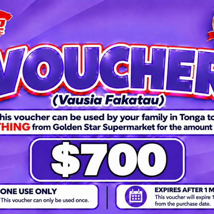 $700 Vausia Fakatau - “PICK UP FROM GOLDEN STAR, VAINI”