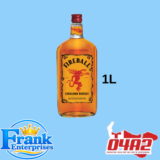 Fireball 1L - “PICK UP FROM FRANK ENTERPRISE LTD, MA’UFANGA”