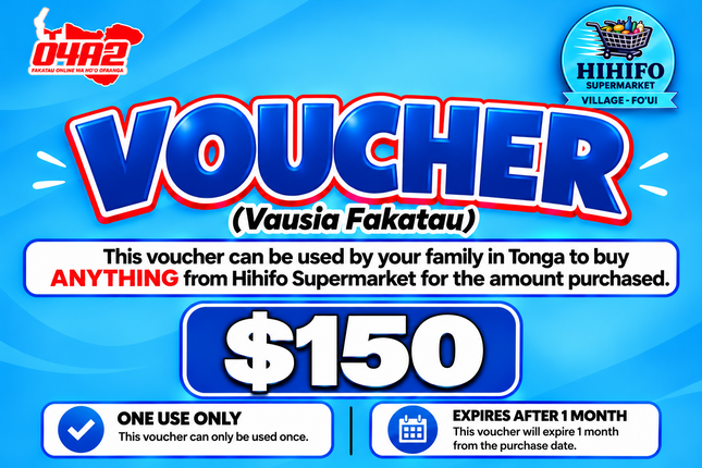 $150 Vausia Fakatau - “PICK UP FROM HIHIFO SUPERMARKET, FO’UI”