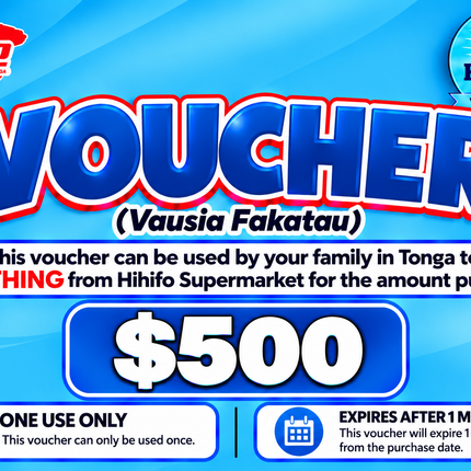 $500 Vausia Fakatau - “PICK UP FROM HIHIFO SUPERMARKET, FO’UI”