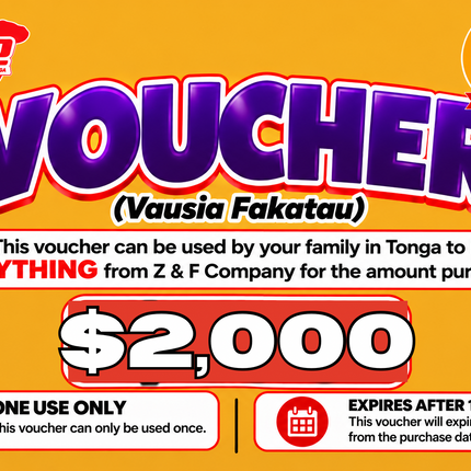 $2,000 Vausia Fakatau - “PICK UP FROM Z&F COMPANY LTD, VAVA’U”