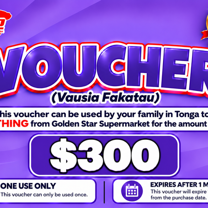 $300 Vausia Fakatau - “PICK UP FROM GOLDEN STAR, VAINI”