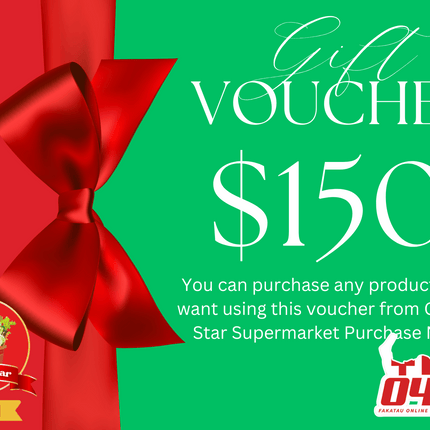 Vausia Fakatau (Golden Star Vouchers) $150 - PICK UP FROM GOLDEN STAR, VAINI TONGATAPU"