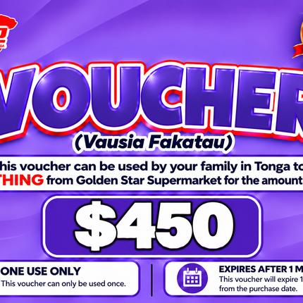 $450 Vausia Fakatau - “PICK UP FROM GOLDEN STAR, VAINI”