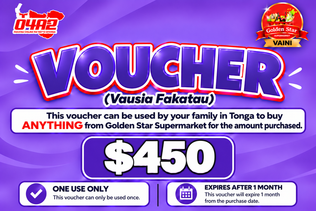 $450 Vausia Fakatau - “PICK UP FROM GOLDEN STAR, VAINI”