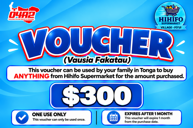 $300 Vausia Fakatau - “PICK UP FROM HIHIFO SUPERMARKET, FO’UI”