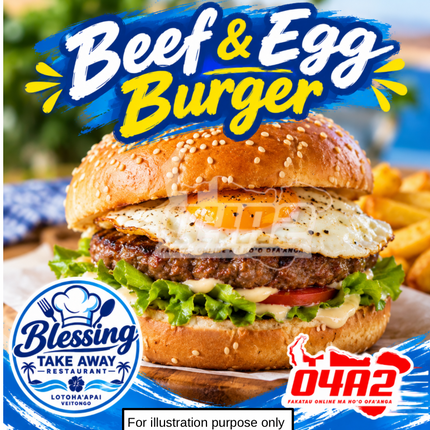 Beef & Egg Burger - “PICK UP AT BLESSING TAKE AWAY, LOTOHA’APAI VEITONGI”