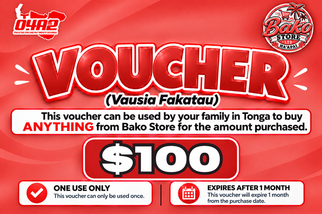 $100 Vausia Fakatau - "PICK UP FROM BAKO STORE LTD, HA'APAI"