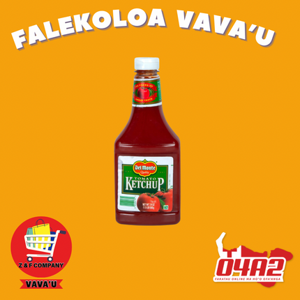 Del Monte Ketchup 680g - “PICK UP AT Z & F COMPANY VAVA’U”