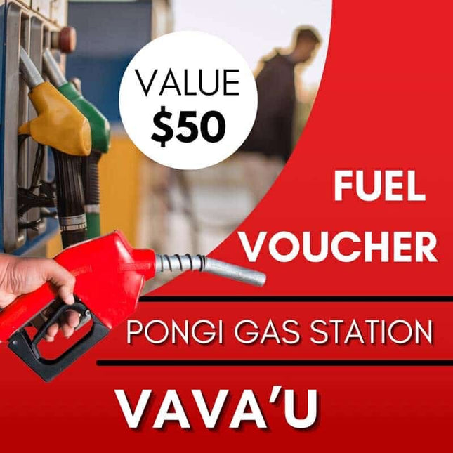 Fuel Voucher TOP$50 "FILL UP AT PONGI STATION MASILAMEA VAVA'U"