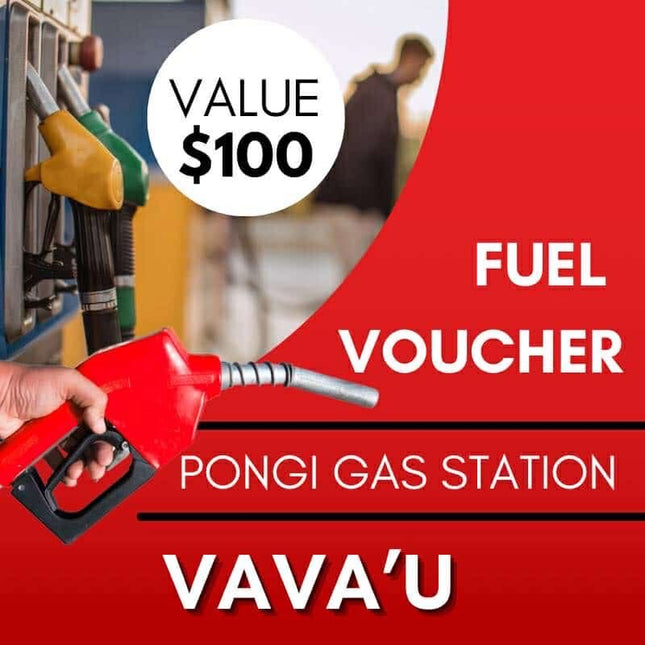 Fuel Voucher TOP$100 "FILL UP AT PONGI STATION MASILAMEA VAVA'U"