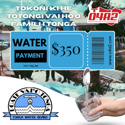 Tonga Water (Totongi Vai) $350TOP - "PAID DIRECT TO ACCOUNT, WEEKDAYS 12PM & 3PM"