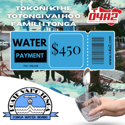 Tonga Water (Totongi Vai) $450TOP - "PAID DIRECT TO ACCOUNT, WEEKDAYS 12PM & 3PM"