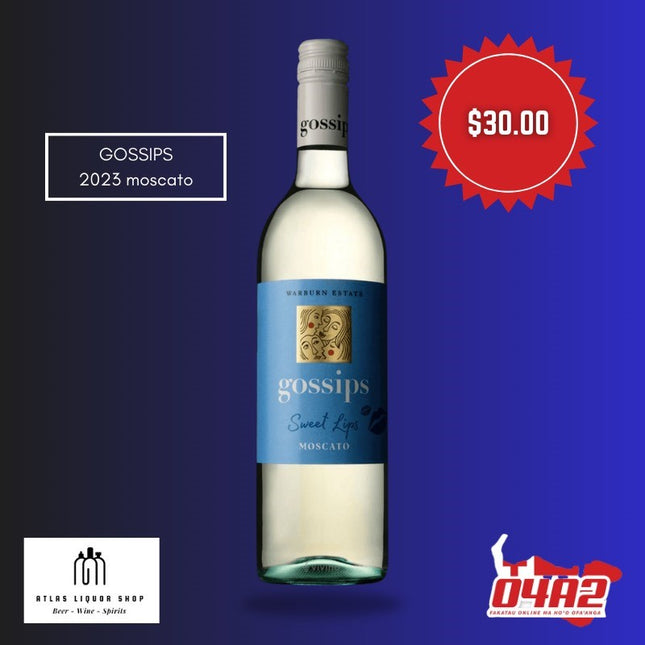 Gossips Moscato 21+ ONLY - "PICK UP FROM ATLAS LIQUOR, HA'ATEIHO"