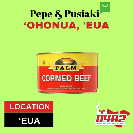 Palm Corned Beef 425g Kapapulu - "PICK UP FROM PEPE & PUSIAKI, 'OHONUA, 'EUA"