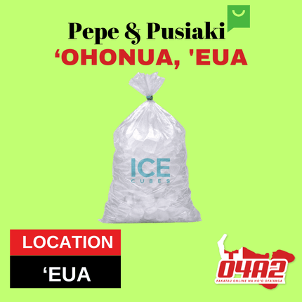 Ice Cubes - "PICK UP FROM PEPE & PUSIAKI, 'OHONUA, 'EUA"